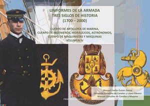 UNIFORMES DE LA ARMADA TRES SIGLOS DE HISTORIA (1700-2000)