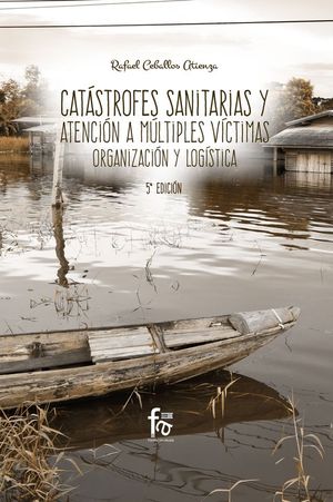 CATASTROFES SANITARIAS Y ATENCION A MULTIPLES VICTIMAS