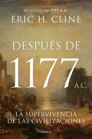 DESPUES DE 1177 A. C. LA SUPERVIVENCIA DE LAS CIVILIZACIONES