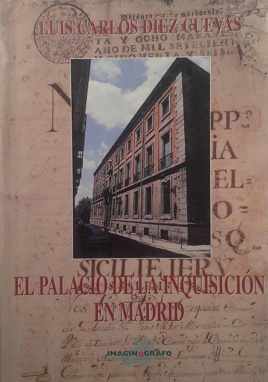 EL PALACIO DE LA INQUISICIN DE MADRID