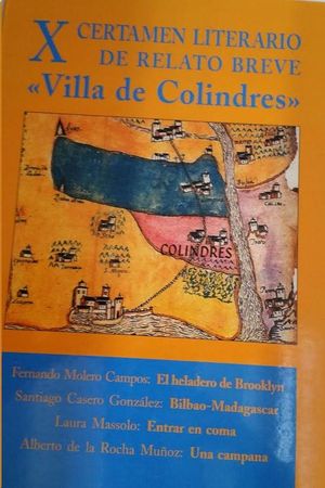 X CERTAMEN LITERARIO DE RELATO BREVE VILLA DE COLINDRES : EL HELADERO DE BROOKLYN  BILBAO-MADAGASCAR