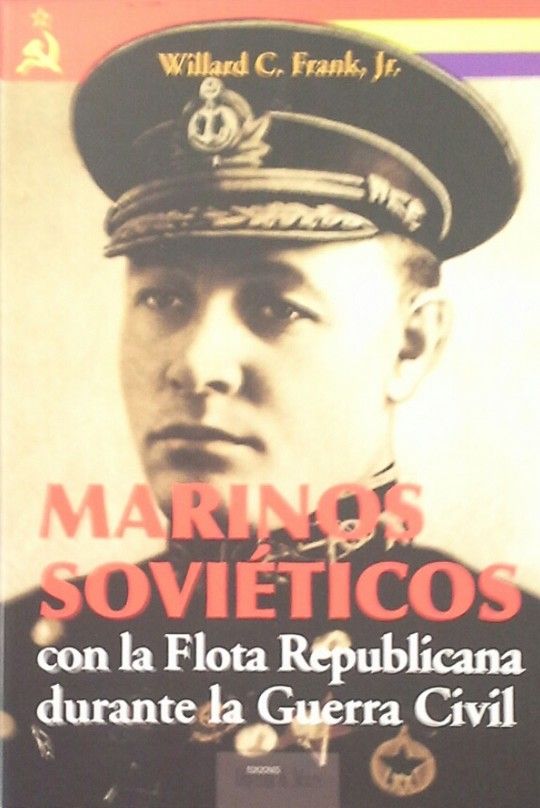 MARINOS SOVIETICOS CON LA FLOTA REPUBLICANA DURANTE LA GUERRA CIVIL