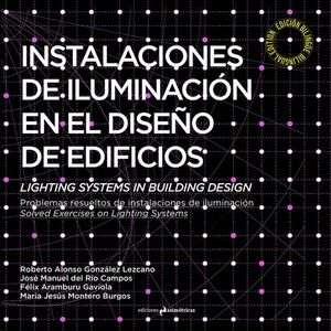 INSTALACIONES DE ILUMINACIN EN EL DISEO DE EDIFICIOS. LIGHTING SYSTEMS IN BUIL