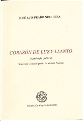 CORAZN DE LUZ Y LLANTO, ANTOLOGA POTICA