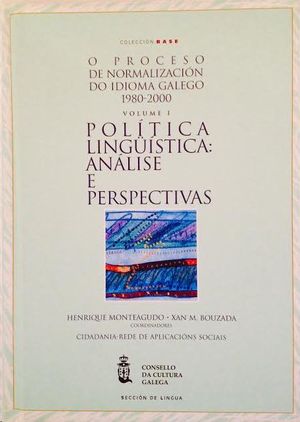 O PROCESO DE NORMALIZACIN LINGSTICA DO IDIOMA GALEGO (1980-2000)
