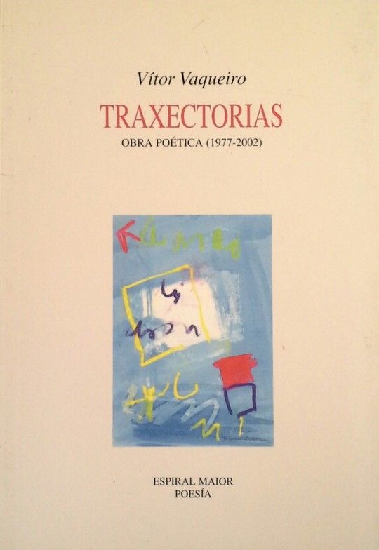TRAXECTORIAS - OBRA POTICA (1977-2002)