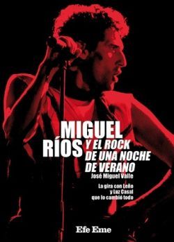 MIGUEL ROS Y EL ROCK DE UNA NOCHE DE VERANO
