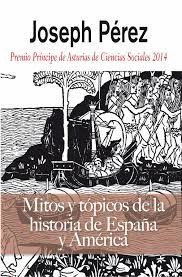 MITOS Y TPICOS DE LA HISTORIA DE ESPAA Y AMRICA