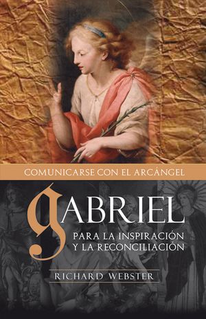 GABRIEL, COMUNICANDOSE CON EL ARCANGEL (A. BOOKS)