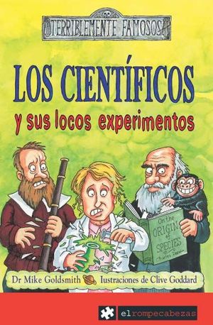 LOS CIENTFICOS Y SUS LOCOS EXPERIMENTOS