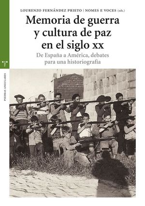 MEMORIA DE GUERRA Y CULTURA DE PAZ EN EL SIGLO XX