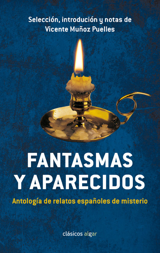 FANTASMAS Y APARECIDOS. ANTOLOGA DE RELATOS ESPAOLES DE MISTERIO