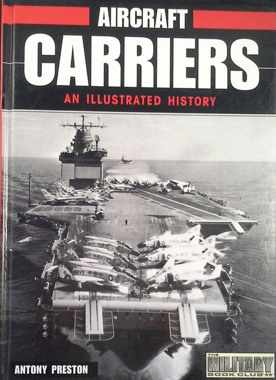 AIRCRAFT CARRIERS, AN ILUSTRATED HISTORY
