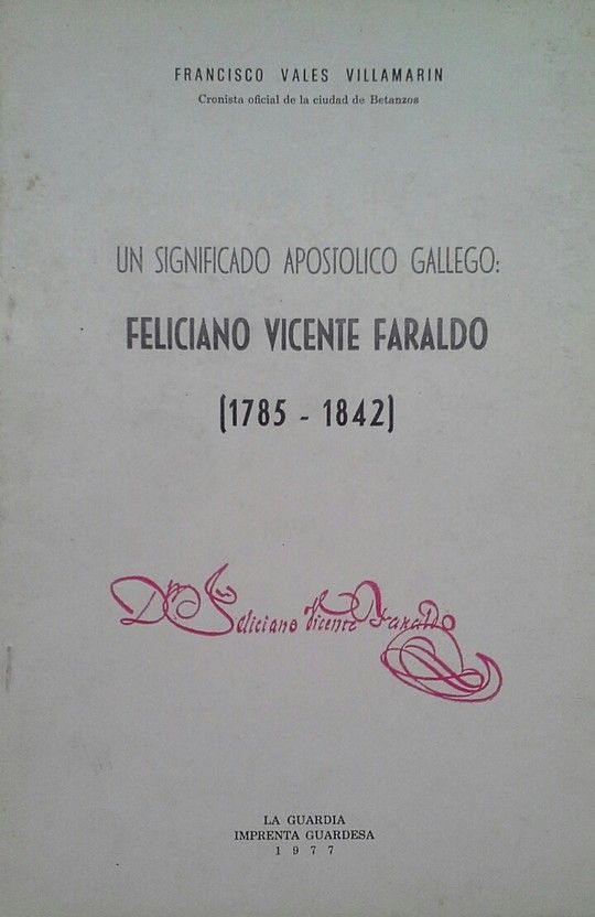 UN SIGNIFICADO APOSTLICO GALLEGO: FELICIANO VICENTE FARALDO (1785-1842)