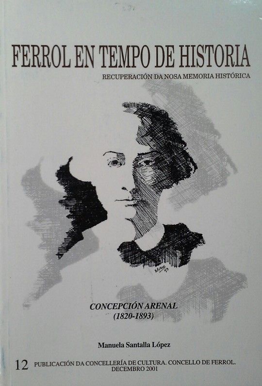 FERROL EN TEMPO DE HISTORIA 12- CONCEPCIN ARENAL 1820-1893