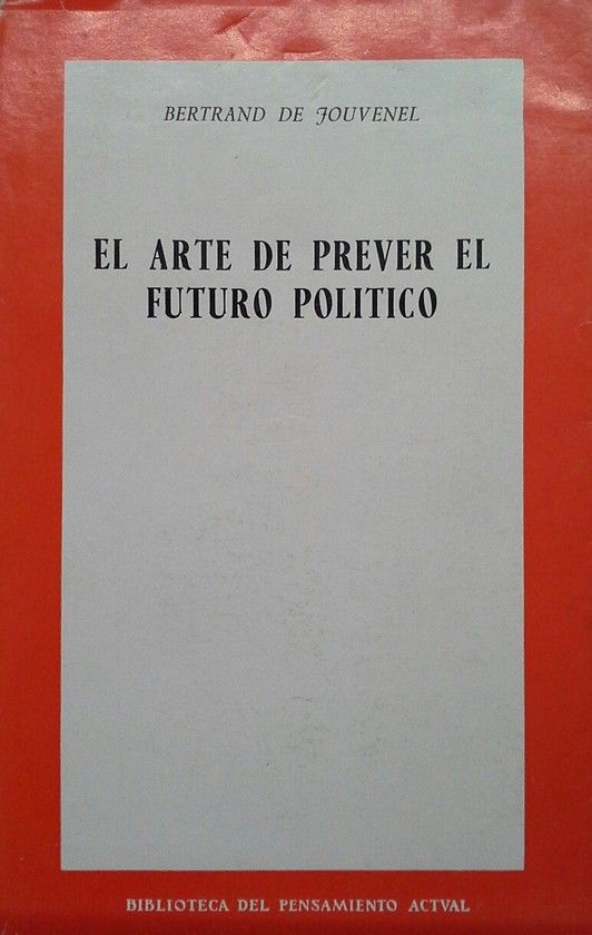 EL ARTE DE PREVER EL FUTURO POLITICO