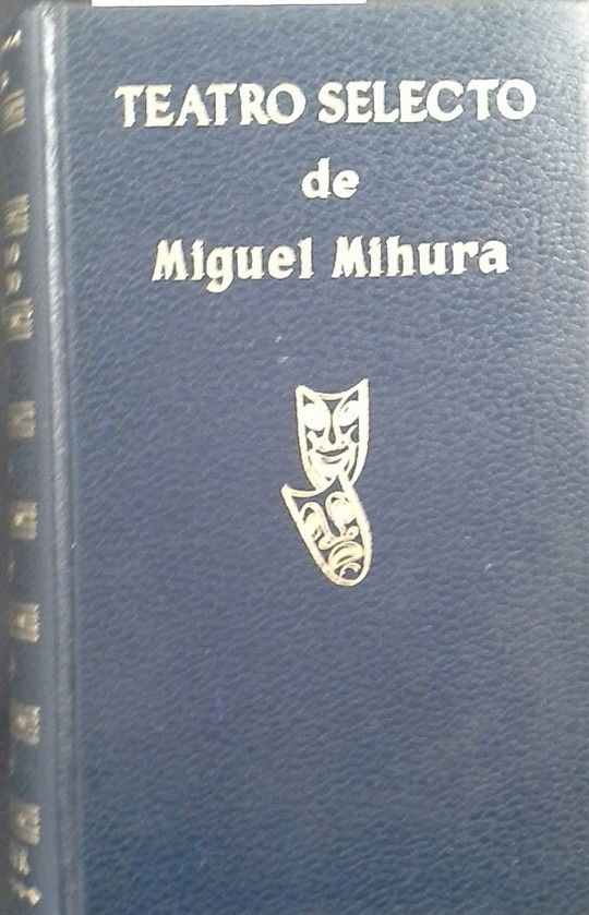 TEATRO SELECTO DE MIGUEL MIHURA