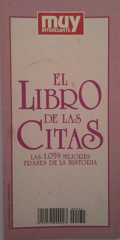 EL LIBRO DE LAS CITAS DE MUY INTERESANTE - LAS 1059 MEJORES FRASES DE LA HISTORI