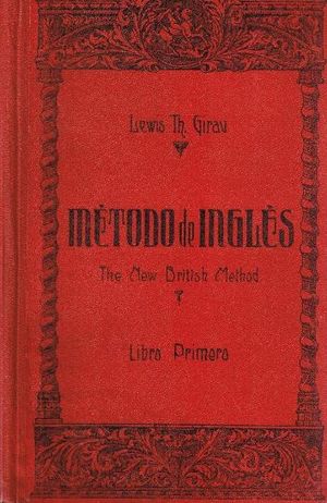 MTODO DE INGLS - THE NEW BRITISH METHOD - LIBRO PRIMERO