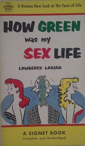 HOW GREEN WAS MY SEX LIFE