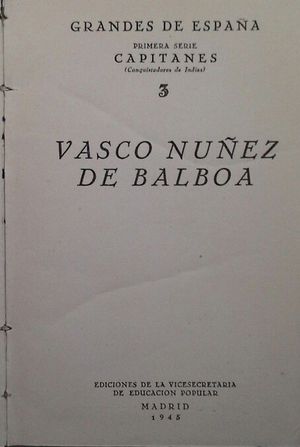 3 VASCO NEZ DE BALBOA / 4 ORELLANA (ENCUADERNADOS JUNTOS)