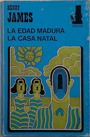 LA EDAD MADURA / LA CASA NATAL