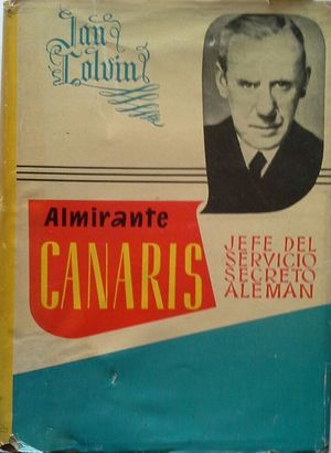 ALMIRANTE CANARIS - JEFE DEL SERVICIO SECRETO ALEMN