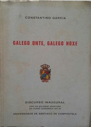 GALEGO ONTE, GALEGO HOXE
