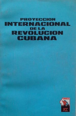 PROYECCIN INTERNACIONAL DE LA REVOLUCIN CUBANA