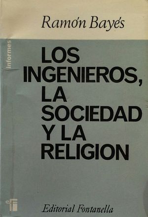 LOS INGENIEROS, LA SOCIEDAD Y LA RELIGIN