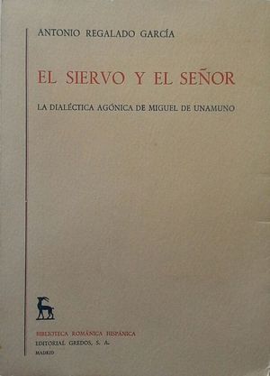 EL SIERVO Y EL SEOR - LA DIALCTICA AGNICA DE MIGUEL DE UNAMUNO