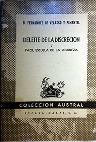 DELEITE DE LA DISCRECION / FACIL ESCUELA DE LA AGUDEZA
