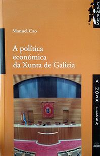 A POLITICA ECONMICA DA XUNTA DE GALICIA
