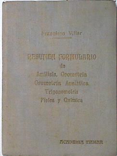 RESUMEN FORMULARIO DE ANLISIS, GEOMETRA, GEOMETRA ANALTICA, TRIGONOMETRA, FSICA Y QUMICA