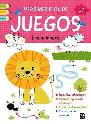 MI PRIMER BLOC DE JUEGOS. LOS ANIMALES (2-3 AOS)