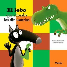 EL LOBO QUE ADORABA LOS DINOSAURIOS